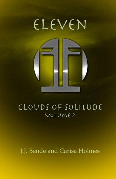 Carisa Holmes · Eleven: Clouds of Solitude (Volume 2) (Paperback Bog) (2013)