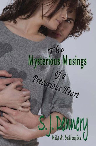 Cover for Mila A. Ballentine · The Mysterious Musings of a Precarious Heart (Paperback Book) (2013)