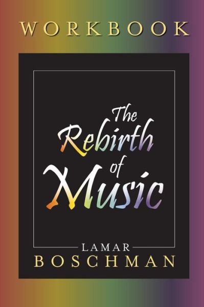 Cover for Lamar Boschman · The Rebirth of Music Workbook (Paperback Book) (2017)