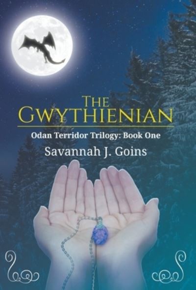 Cover for Savannah J Goins · The Gwythienian (Hardcover Book) (2017)