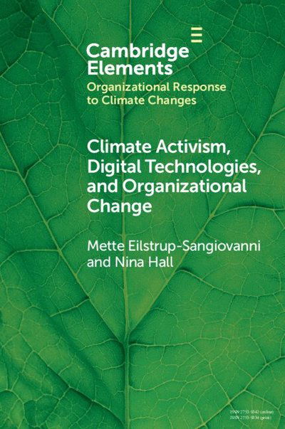 Cover for Eilstrup-Sangiovanni, Mette (University of Cambridge and Sidney Sussex College) · Climate Activism, Digital Technologies, and Organizational Change - Organizational Response to Climate Change: Businesses, Governments (Paperback Book) (2025)