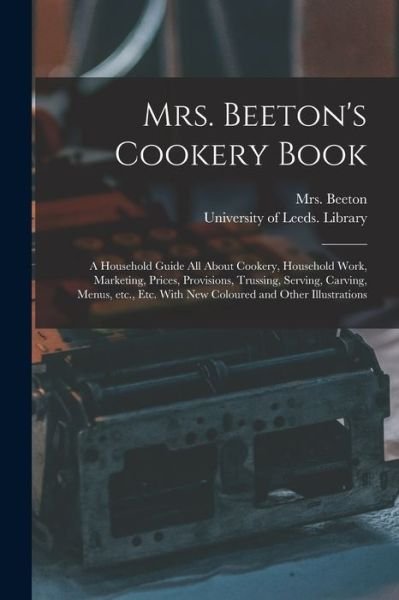 Cover for Mrs (Isabella Mary) 1836-1865 Beeton · Mrs. Beeton's Cookery Book (Paperback Bog) (2021)
