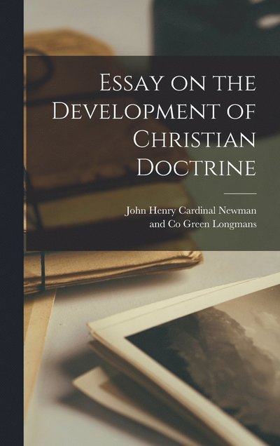 Cover for John Henry Cardinal Newman · Essay on the Development of Christian Doctrine (Book) (2022)