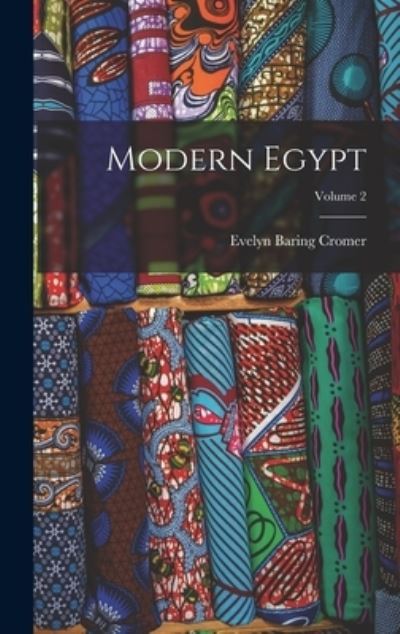 Cover for Evelyn Baring Cromer · Modern Egypt; Volume 2 (Book) (2022)