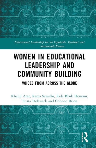 Cover for Arar, Khalid (Texas State University, USA) · Women in Educational Leadership and Community Building: Voices from across the Globe - Educational Leadership for an Equitable, Resilient and Sustainable Future (Hardcover bog) (2023)