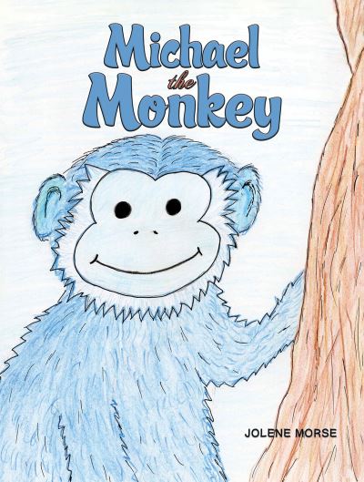 Cover for Jolene Morse · Michael the Monkey (Hardcover bog) (2024)