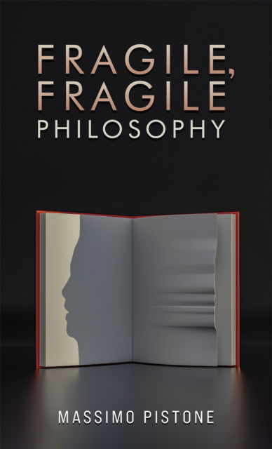 Cover for Massimo Pistone · Fragile, Fragile Philosophy (Paperback Book) (2024)