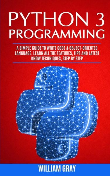 Cover for William Gray · Python 3 Programming (Paperback Book) (2019)