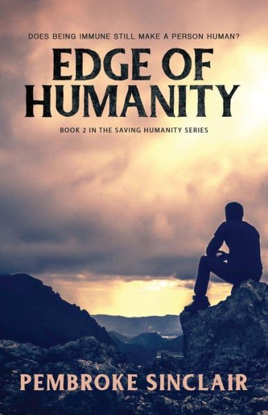 Cover for Pembroke Sinclair · Edge of Humanity : Book 2 in the Saving Humanity Series (Taschenbuch) (2019)