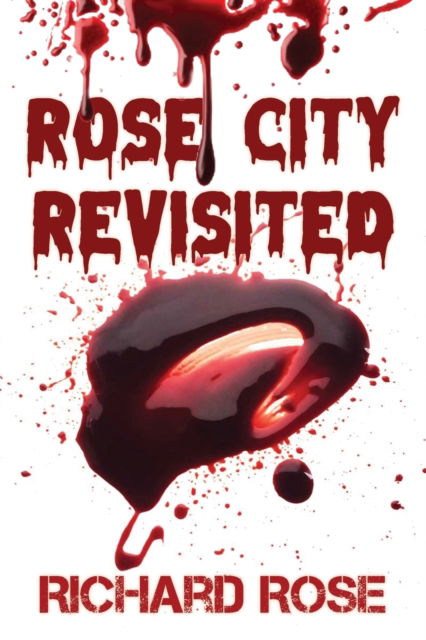 Cover for Richard R Rose · Rose City Revisited (Paperback Book) (2022)