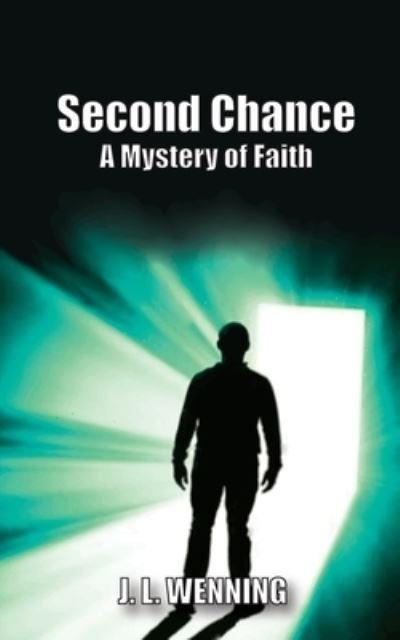 Cover for J. L. Wenning · Second Chance a Mystery of Faith (Bok) (2022)