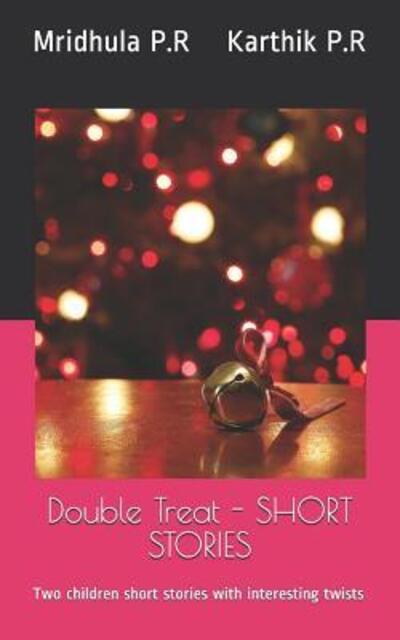 Cover for Karthik P R · Double Treat - Short Stories (Paperback Book) (2019)