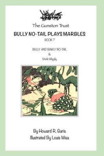 Cover for Howard R. Garis · Bully No-Tail Plays Marbles (Paperback Book) (2019)