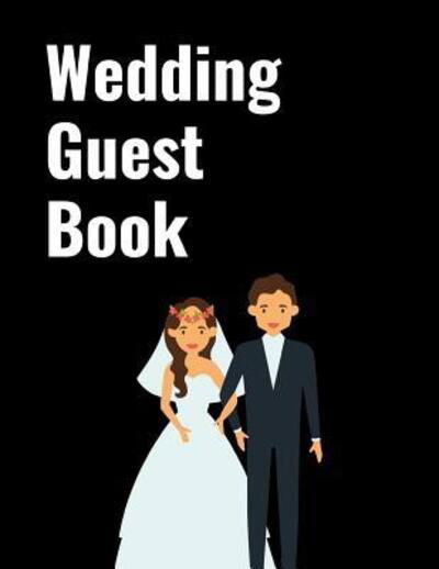 Cover for Paige Cooper · Wedding Guest Book : Happy Couple Ultimate Wedding Guest Book Keepsake Diary : This is an 8.5 X 11 Inches with 84 Pages To Write Favorite Bride or Groom ... a Great Wedding Guest Gift For Men or Women. (Paperback Bog) (2019)