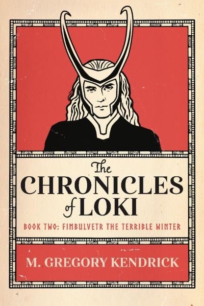 Cover for M. Gregory Kendrick · The Chronicles of Loki Book Two: Fimbulvetr The Terrible Winter - The Chronicles of Loki (Paperback Bog) (2020)