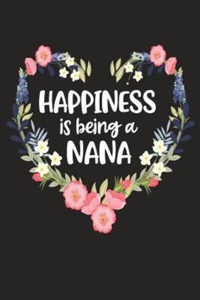 Cover for Cute Journals · Happiness Is Being a Nana (Bog) (2019)