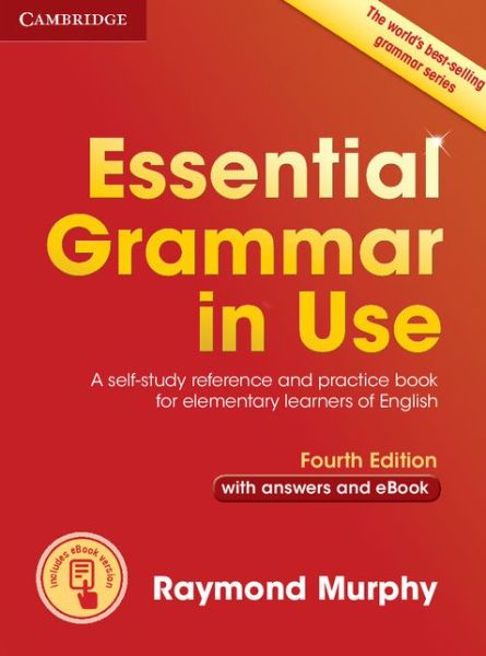 Essential Grammar in Use with Answers and Interactive eBook: A Self-Study Reference and Practice Book for Elementary Learners of English - Grammar in Use - Raymond Murphy - Livros - Cambridge University Press - 9781107480537 - 26 de março de 2015