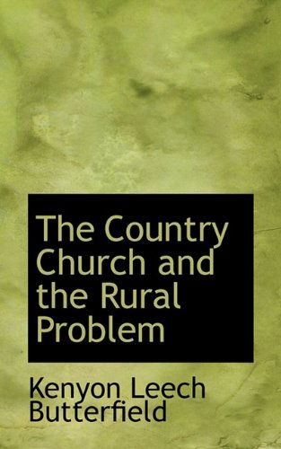 Cover for Kenyon Leech Butterfield · The Country Church and the Rural Problem (Paperback Book) (2009)