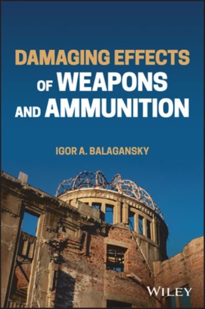 Cover for Igor A. Balagansky · Damaging Effects of Weapons and Ammunition (Hardcover bog) (2022)