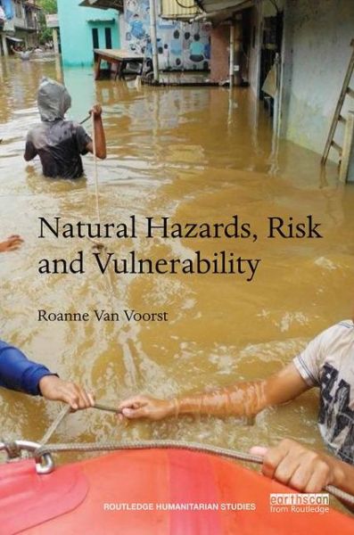 Cover for Roanne Van Voorst · Natural Hazards, Risk and Vulnerability: Floods and slum life in Indonesia - Routledge Humanitarian Studies (Hardcover Book) (2016)