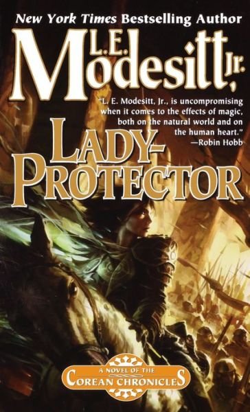 Cover for L E Modesitt · Lady-Protector: The Eighth Book of the Corean Chronicles - Corean Chronicles (Paperback Book) (2012)