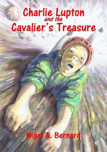 Cover for Nigel A. Bernard · Charlie Lupton and the Cavalier's Treasure (Paperback Book) (2014)