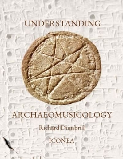 Cover for Richard Dumbrill · Understanding Archaeomusicology (Bog) (2023)