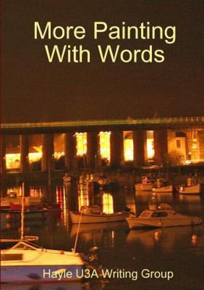 Cover for Hayle U3a Writing Group · More Painting with Words (Paperback Book) (2014)