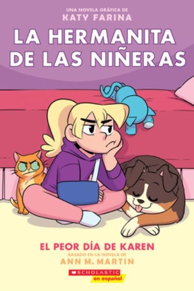 Cover for Ann M. Martin · La hermanita de las nineras #3: El peor dia de Karen (Karen's Worst Day) - La hermanita de las nineras (Pocketbok) (2021)