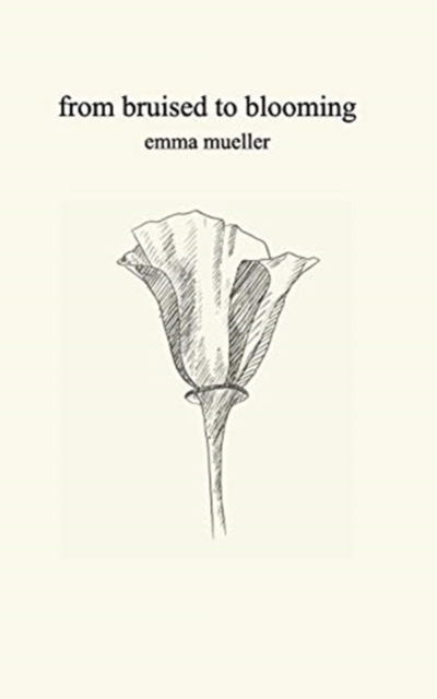 Cover for Emma Mueller · From Bruised to Blooming (Paperback Book) (2018)