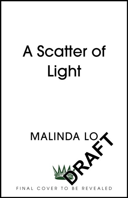A Scatter of Light: from the author of Last Night at the Telegraph Club - Malinda Lo - Livros - Hodder & Stoughton - 9781399706537 - 6 de outubro de 2022