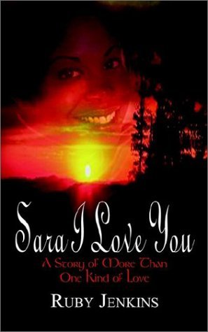 Cover for Rnel-jenkins Rnel-jenkins · Sara I Love You: a Story of More Than One Kind of Love (Paperback Bog) (2002)