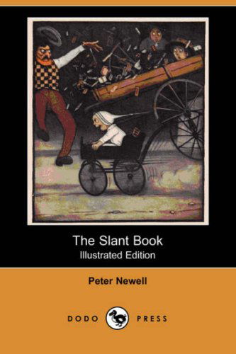 Cover for Peter Newell · The Slant Book (Illustrated Edition) (Dodo Press) (Paperback Book) [Illustrated edition] (2007)