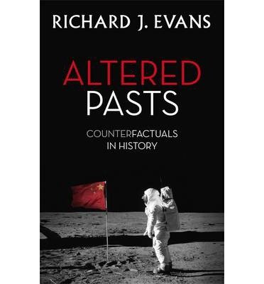 Cover for Richard J. Evans · Altered Pasts: Counterfactuals in History (Taschenbuch) (2014)
