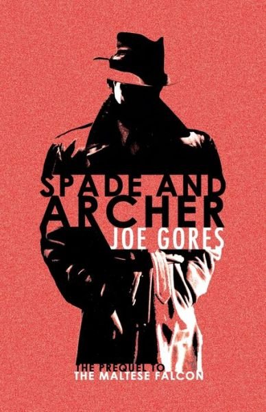 Cover for Joe Gores · Spade &amp; Archer (Paperback Bog) (2010)