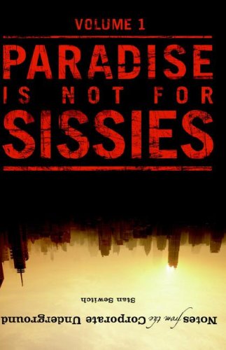 Cover for Stan Sewitch · Notes from the Corporate Underground: Paradise is Not for Sissies (Hardcover Book) (2005)