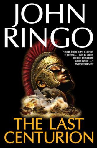 Cover for John Ringo · The Last Centurion (Hardcover Book) [1st edition] (2008)