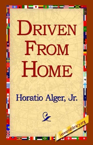 Cover for Horatio Jr. Alger · Driven from Home (Inbunden Bok) (2006)