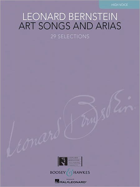 Art Songs and Arias: High Voice - Leonard Bernstein - Livres - Boosey & Hawkes Inc - 9781423427537 - 1 mars 2007