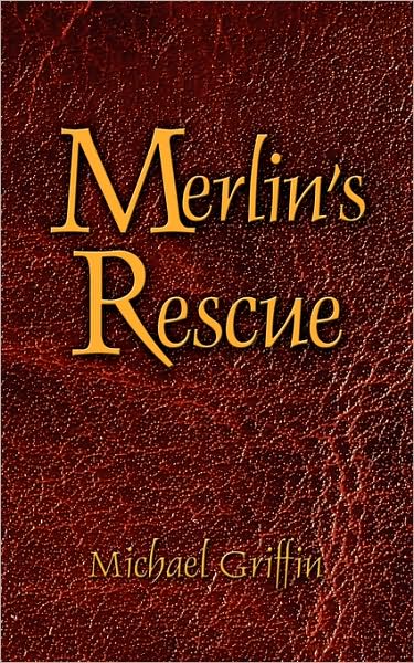 Cover for Michael Griffin · Merlin's Rescue (Pocketbok) (2007)