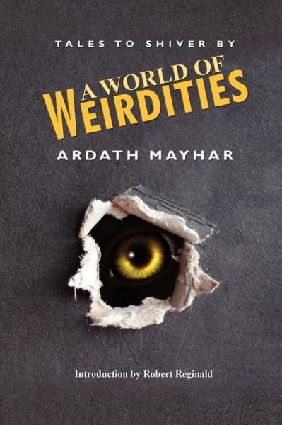 Cover for Ardath Mayhar · A World of Weirdities: Tales to Shiver by (Pocketbok) (2009)