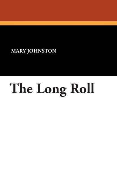 Cover for Mary Johnston · The Long Roll (Paperback Book) (2024)