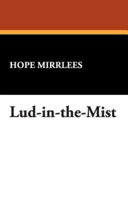 Cover for Hope Mirrlees · Lud-in-the-mist (Hardcover Book) (2007)