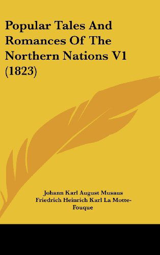 Cover for Ludwig Tieck · Popular Tales and Romances of the Northern Nations V1 (1823) (Hardcover Book) (2008)