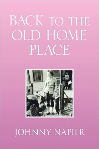 Cover for Johnny Napier · Back to the Old Home Place (Paperback Book) (2009)