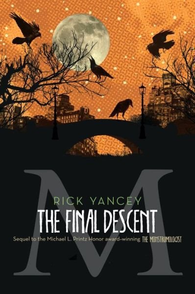 Cover for Rick Yancey · The Final Descent (Innbunden bok) (2013)