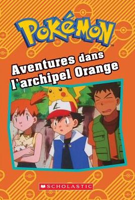 Cover for Tracey West · Pokemon: Aventures Dans l'Archipel Orange (Paperback Book) (2017)