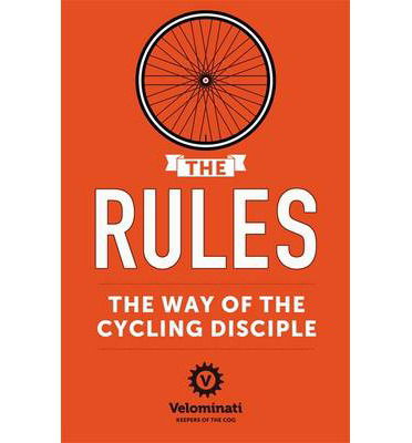 Cover for The Velominati · The Rules: The Way of the Cycling Disciple (Paperback Book) (2014)