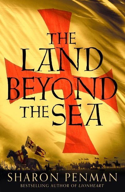 Cover for Sharon Penman · The Land Beyond the Sea (Hardcover Book) (2020)