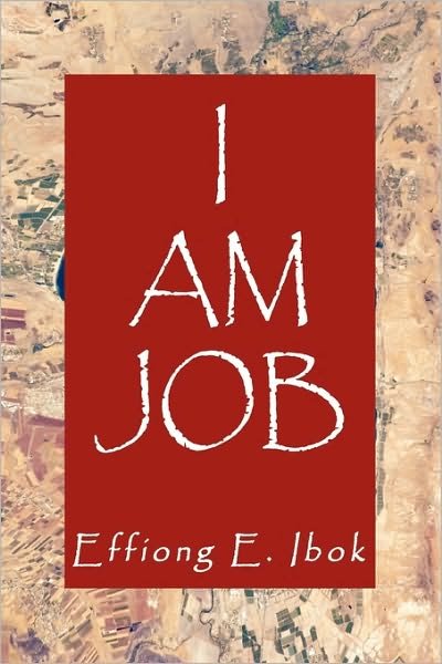 Cover for Effiong E Ibok · I Am Job (Inbunden Bok) (2010)